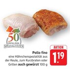 Pollo fino im Angebot bei E center in Pirmasens Pollo fino Angebote bei E center Pirmasens für 1,19 €