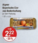 Bayerische Eier aus Bodenhaltung von Aigner im aktuellen V-Markt Prospekt für 2,22 €