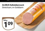 Kalbsleberwurst Angebote von Globus bei GLOBUS Salzgitter für 1,09 €