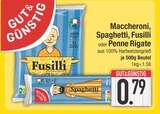 Maccheroni, Spaghetti, Fusilli oder Penne Rigate von GUT&GÜNSTIG im aktuellen EDEKA Prospekt für 0,79 €