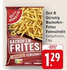 Backofen-Frites Feinschnitt Angebote von Gut & Günstig bei E center Pirmasens für 1,29 €