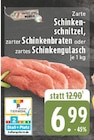 Zarte Schinkenschnitzel bei EDEKA im Eschweiler Prospekt für 6,99 €