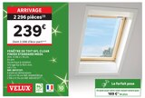 Fenêtre de toit gfl clear finish standard mk04 - VELUX - LEROY MERLIN à Neuilly-sur-Seine Fenêtre de toit gfl clear finish standard mk04 - VELUX en promo chez LEROY MERLIN Neuilly-sur-Seine à 239,00 €