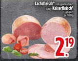 Aktuelles Lachsfleisch oder Kaiserfleisch Angebot bei EDEKA in Ingolstadt ab 2,19 €