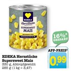Herzstücke Supersweet Mais im Angebot bei E center in Heidelberg Herzstücke Supersweet Mais Angebote von EDEKA bei E center Heidelberg für 0,99 €