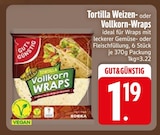 Tortilla Weizen-Wraps im EDEKA Prospekt Tortilla Weizen-Wraps von Gut & Günstig im aktuellen EDEKA Prospekt für 1,19 €