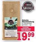Aktuelles Schecks Hausmischung Angebot bei EDEKA in Maintal ab 19,99 €