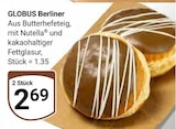 Aktuelle Nutella Angebote bei GLOBUS in Salzgitter Aktuelles Berliner Angebot bei GLOBUS in Salzgitter ab 2,69 €