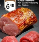Aktuelles Kaiserbraten Angebot bei GLOBUS in Krefeld ab 6,40 €