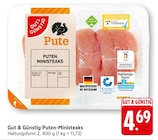 Puten-Ministeaks im Angebot bei EDEKA in Tübingen Puten-Ministeaks Angebote von Gut & Günstig bei EDEKA Tübingen für 4,69 €
