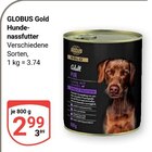 Hundenassfutter im Angebot bei GLOBUS in Weimar Hundenassfutter Angebote von GLOBUS Gold bei GLOBUS Weimar für 2,99 €