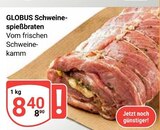 Aktuelle Braten Angebote bei GLOBUS in Duisburg Aktuelles Schweine-spießbraten Angebot bei GLOBUS in Duisburg ab 8,40 €