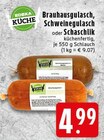 Brauhausgulasch im Angebot bei EDEKA in Krefeld Brauhausgulasch Angebote von EDEKA KÜCHE bei EDEKA Krefeld für 4,99 €