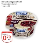 Porridge mit Frucht von Milram für 0,79 € bei GLOBUS im Angebot Porridge mit Frucht von Milram im aktuellen GLOBUS Prospekt