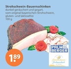 Räucherschinken im V-Markt Prospekt Strohschwein-Bauernschinken von PALM BERGER im aktuellen V-Markt Prospekt für 1,89 €