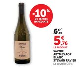 Savoie Abymes AOP Blanc - Sylvain Ravier en promo chez Super U Canet-en-Roussillon à 5,76 €