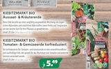 Aussaat- & Kräutererde oder Tomaten- & Gemüseerde torfreduziert von KIEBITZMARKT BIO im aktuellen Kiebitzmarkt Prospekt für 5,49 €