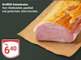 Aktuelles Kaiserbraten Angebot bei GLOBUS in Duisburg ab 6,40 €
