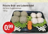 Frische Brät- und Leberknödel im V-Markt Prospekt Frische Brät- und Leberknödel von  im aktuellen V-Markt Prospekt für 0,99 €