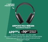 AirPods Max Reborn - Fnac AirPods Max Reborn à 499,99 € dans le catalogue Fnac