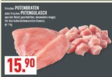 Aktuelle Pute Angebote bei Marktkauf in Wuppertal Aktuelles PUTENBRATEN Angebot bei Marktkauf in Wuppertal ab 15,90 €