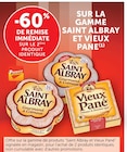 -60% de remise immédiate sur le 2ème produit identique sur la gamme Saint Albray et Vieux Pané - Saint Albray dans le catalogue U Express