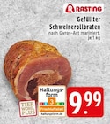 Gefüllter Schweinerollbraten im Angebot bei EDEKA in Krefeld Gefüllter Schweinerollbraten Angebote von Rasting bei EDEKA Krefeld für 9,99 €