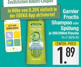 Shampoo im EDEKA Prospekt Shampoo von Garnier Fructis im aktuellen EDEKA Prospekt für 1,89 €