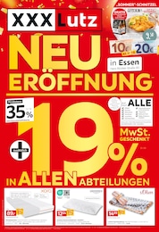 Der aktuelle XXXLutz Möbelhäuser Prospekt Der aktuelle XXXLutz Möbelhäuser Prospekt NEUERÖFFNUNG