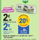 Bûche de chèvre 21% de mat.gr. - BIO VILLAGE dans le catalogue E.Leclerc