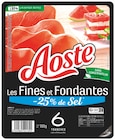 Jambon cru Les Fines et Fondantes - Aoste - Colruyt à Saint-Étienne Jambon cru Les Fines et Fondantes - Aoste en promo chez Colruyt Saint-Étienne à 2,65 €