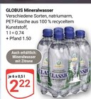 Aktuelle Wasser Angebote bei GLOBUS in Salzgitter Aktuelles Mineralwasser Angebot bei GLOBUS in Salzgitter ab 2,22 €