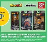 30% avec la carte Ticket e.Leclerc sur les produits présents en magasin de la gamme "dragon ball" et "anime heroes" de Bandai - BANDAI - E.Leclerc à Reims 30% avec la carte Ticket e.Leclerc sur les produits présents en magasin de la gamme "dragon ball" et "anime heroes" de Bandai - BANDAI en promo chez E.Leclerc Reims