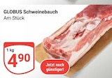 Aktuelles Schweinebauch Angebot bei GLOBUS in Krefeld ab 4,90 €