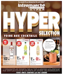 Prospectus Intermarché Hyper à Menneval, "HYPER SÉLECTION FOIRE AUX COCKTAILS", 4 pages, 21/04/2026 - 26/04/2026