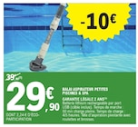 Balai aspirateur petites piscines & spa en promo chez E.Leclerc Balai aspirateur petites piscines & spa dans le catalogue E.Leclerc