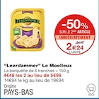 Leerdammer Le Moelleux - Leerdammer en promo chez Monoprix Antony à 2,24 €