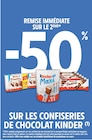 -50% remise immédiate sur le 2ème sur les confiseries de chocolat KINDER - KINDER - Intermarché Express à Rennes -50% remise immédiate sur le 2ème sur les confiseries de chocolat KINDER - KINDER en promo chez Intermarché Express Rennes