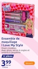 Ensemble de maquillage - I LOVE MY STYLE dans le catalogue Action