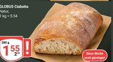 GLOBUS - Ciabatta Natur Angebot im Prospekt Ciabatta Natur bei GLOBUS im Prospekt "" für 1,55 €
