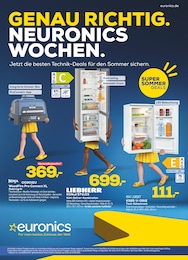 Der aktuelle EURONICS Prospekt Der aktuelle EURONICS Prospekt GENAU RICHTIG. NEURONICS WOCHEN.