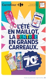 Prospectus Carrefour à Stains, "L'ÉTÉ EN MAILLOT, LA RENTRÉE EN GRANDS CARREAUX.", 47 pages de promos valables du 28/07/2026 au 10/08/2026