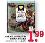 Herzstücke Khidri Datteln Angebote von EDEKA bei E center Wiesbaden für 1,99 €