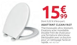 Promo Abattant clean fast à 15,99 € dans le catalogue Mr.Bricolage à Auxerre