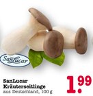 Kräuterseitlinge Angebote von SanLucar bei E center Mannheim für 1,99 €
