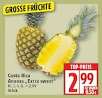 Ananas Extra sweet für 2,99 € bei EDEKA im Angebot Ananas Extra sweet im aktuellen EDEKA Prospekt