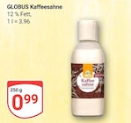 Aktuelle Sahne Angebote bei GLOBUS in Salzgitter Aktuelles Kaffeesahne Angebot bei GLOBUS in Salzgitter ab 0,99 €