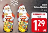 Weihnachtsmann im EDEKA Prospekt Weihnachtsmann von Kinder im aktuellen EDEKA Prospekt für 1,29 €