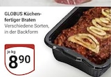 Aktuelles Küchenfertiger Braten Angebot bei GLOBUS in Duisburg ab 8,90 €