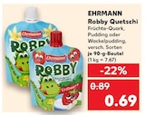 Robby Quetschi bei Kaufland im Gotha Prospekt für 0,69 €